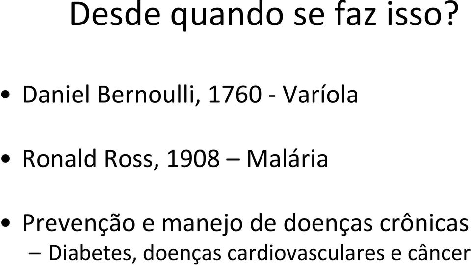 Ross, 1908 Malária Prevenção e manejo de