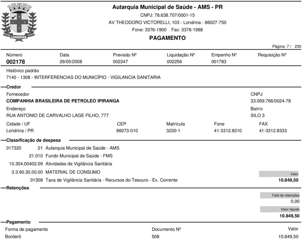 766/0024-78 86073-010 3230-1 41-3312.8310 41-3312.8333 017320 21 Autarquia Municipal de Saúde - AMS 10.304.00402.