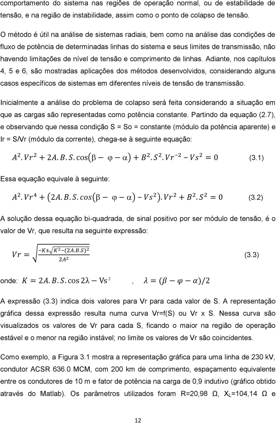 de tensão e comprimento de linhas.