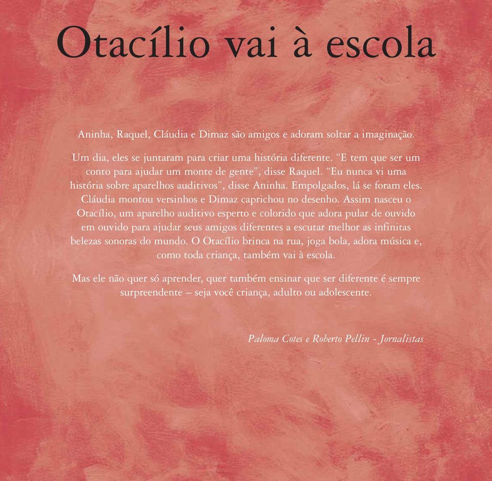 Cláudia montou versinhos e Dimaz caprichou no desenho.