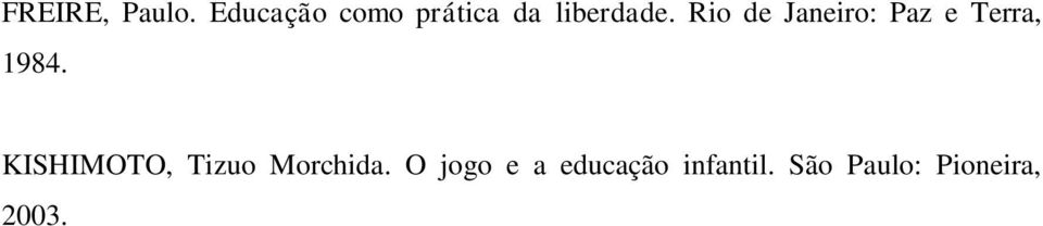 Rio de Janeiro: Paz e Terra, 1984.