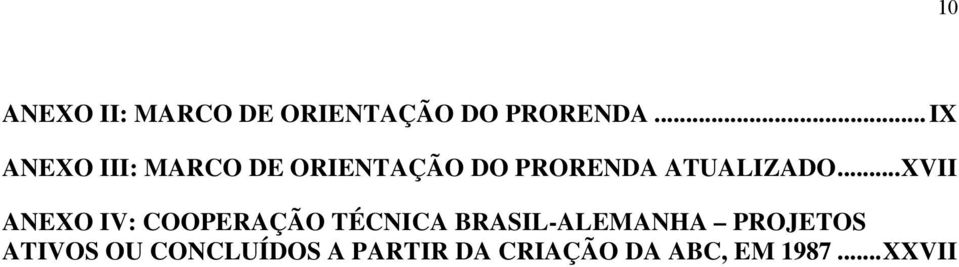 ..XVII ANEXO IV: COOPERAÇÃO TÉCNICA BRASIL-ALEMANHA