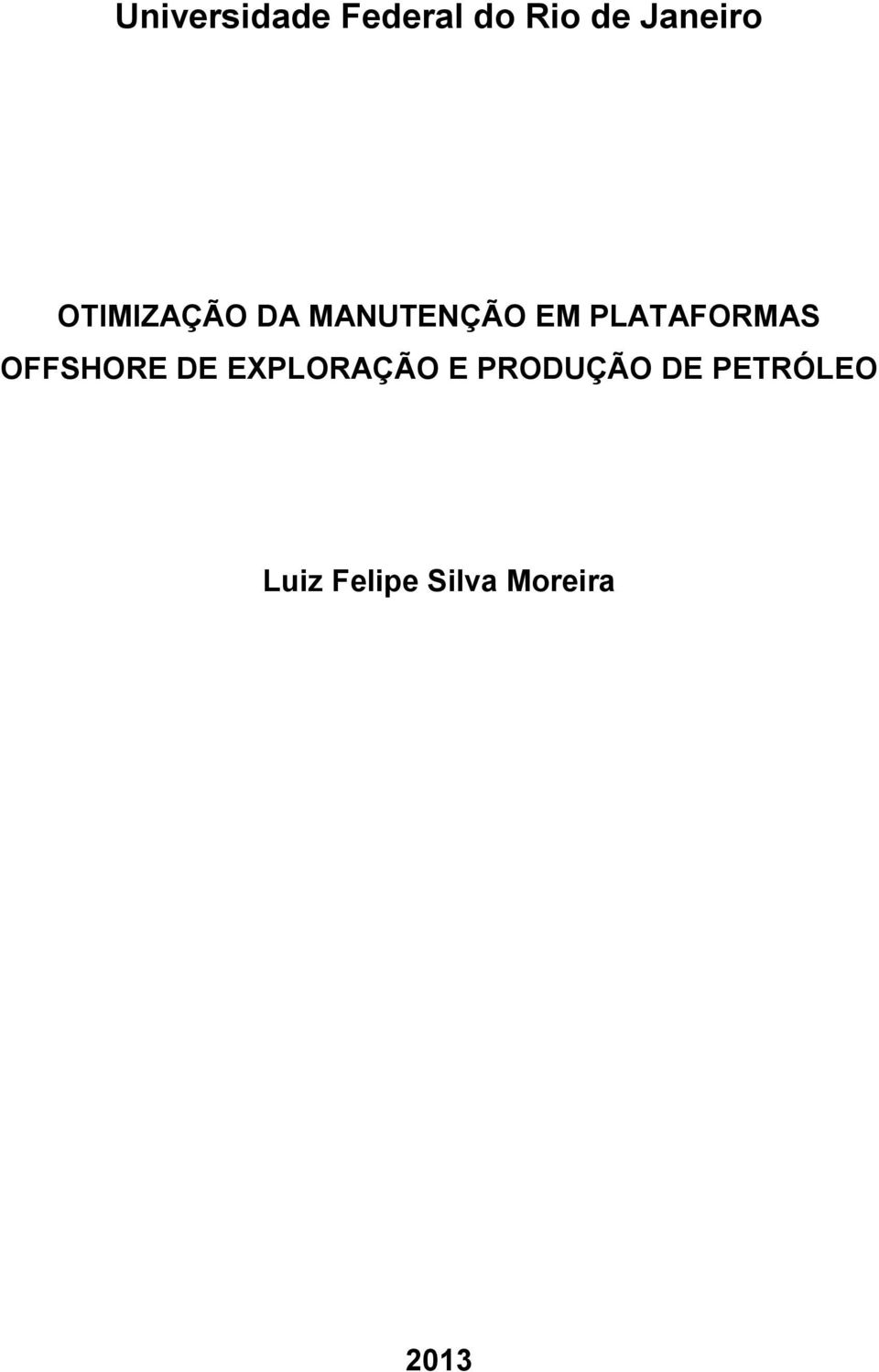 PLATAFORMAS OFFSHORE DE EXPLORAÇÃO E