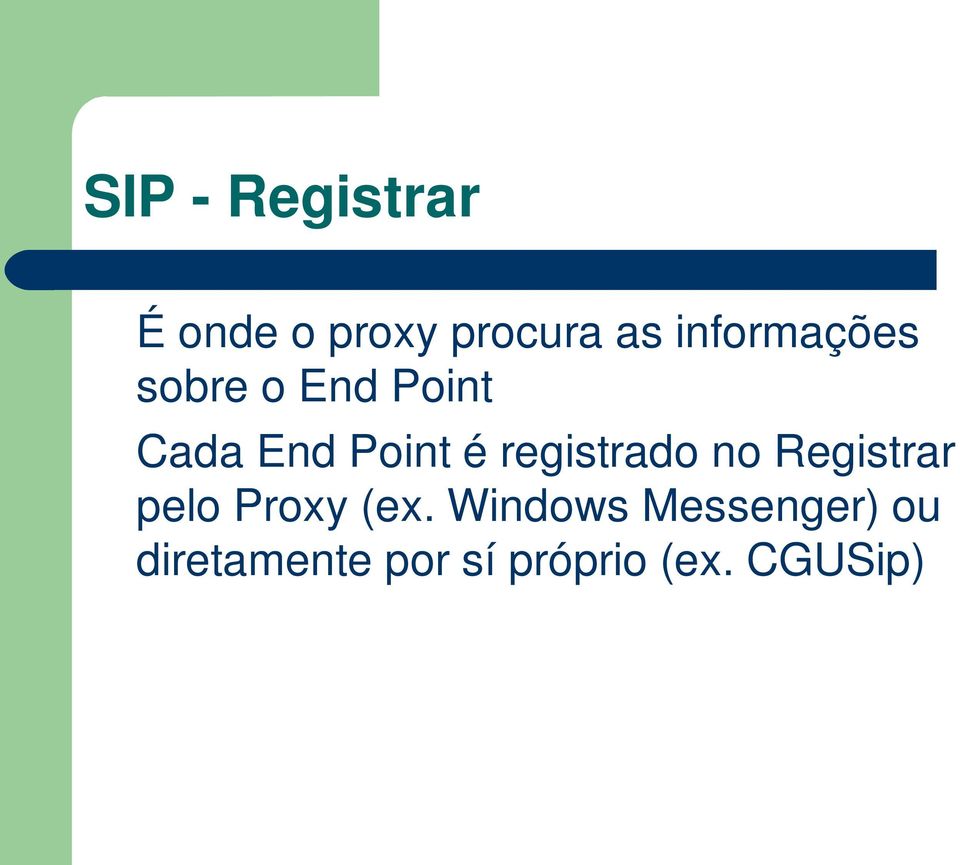 registrado no Registrar pelo Proxy (ex.