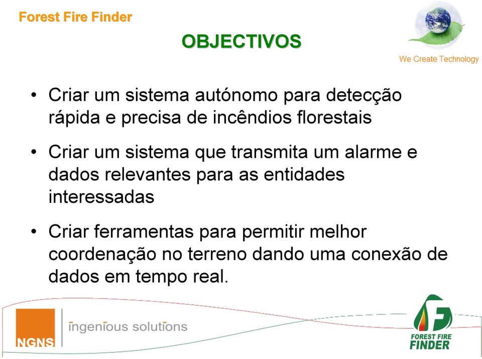 dados relevantes para as entidades interessadas Criar ferramentas para