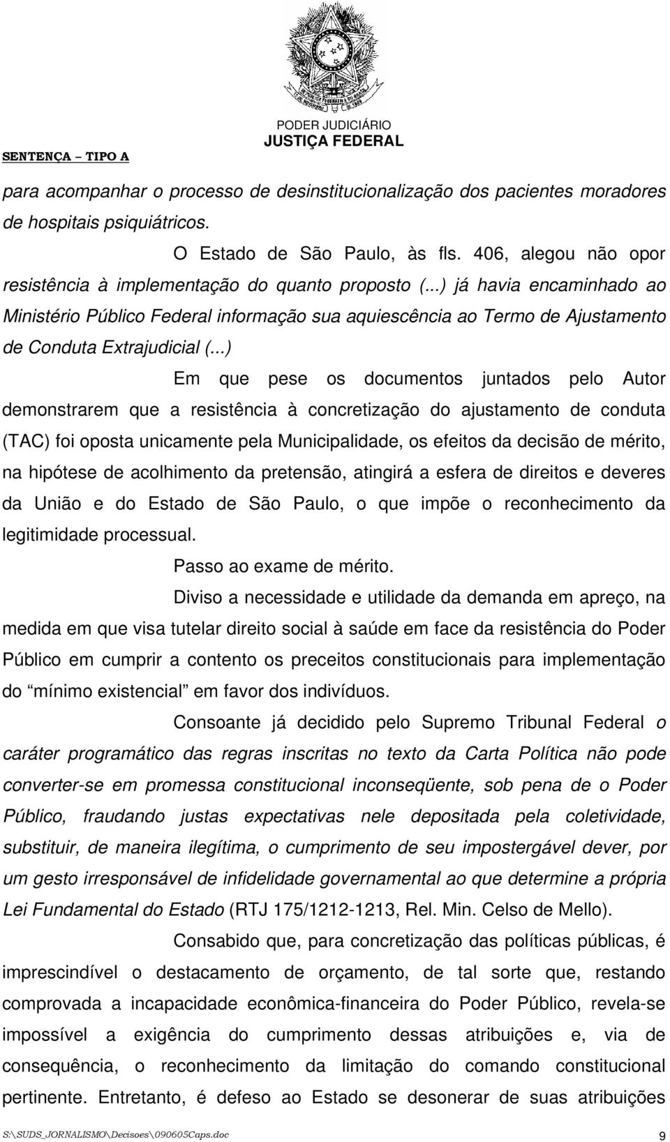 ..) já havia encaminhado ao Ministério Público Federal informação sua aquiescência ao Termo de Ajustamento de Conduta Extrajudicial (.