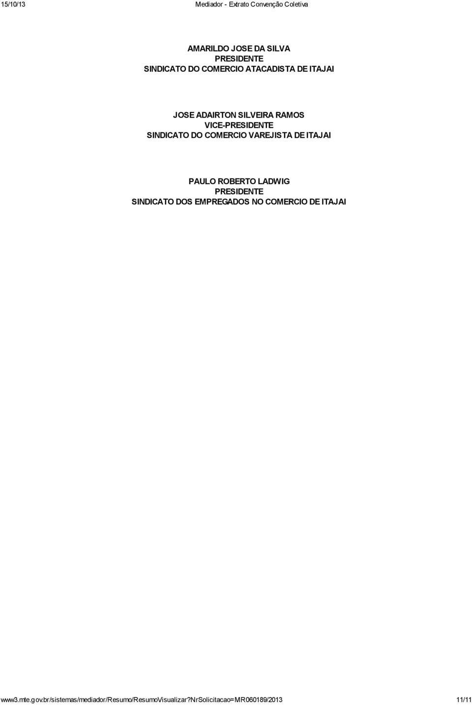 PAULO ROBERTO LADWIG PRESIDENTE SINDICATO DOS EMPREGADOS NO COMERCIO DE ITAJAI www3.