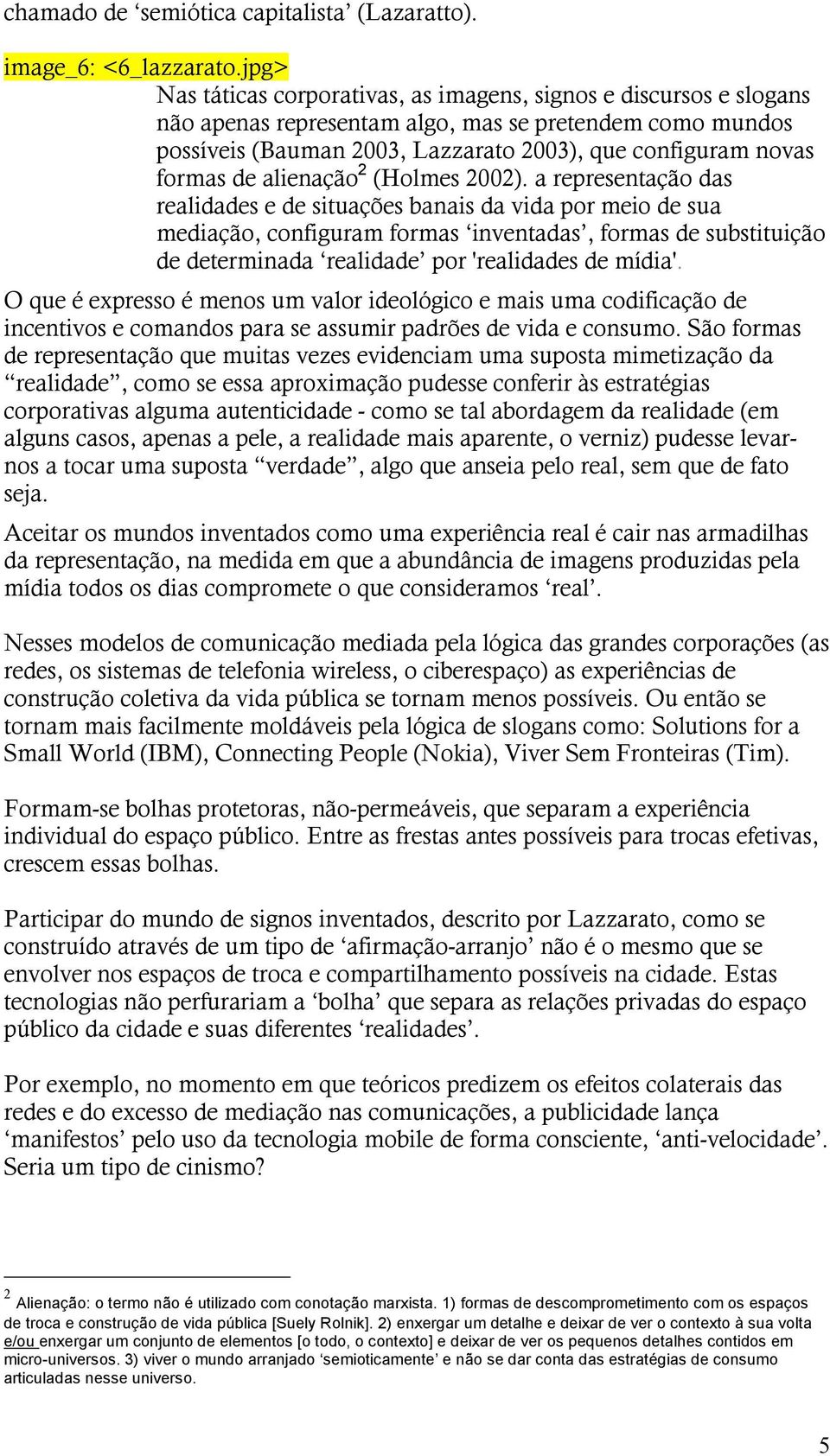 de alienação 2 (Holmes 2002).