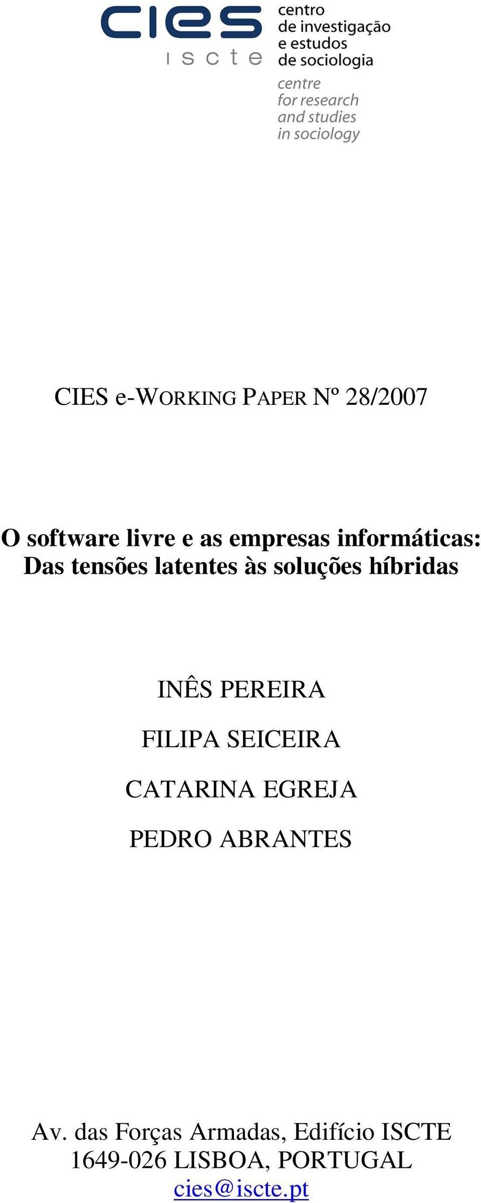 PEREIRA FILIPA SEICEIRA CATARINA EGREJA PEDRO ABRANTES Av.