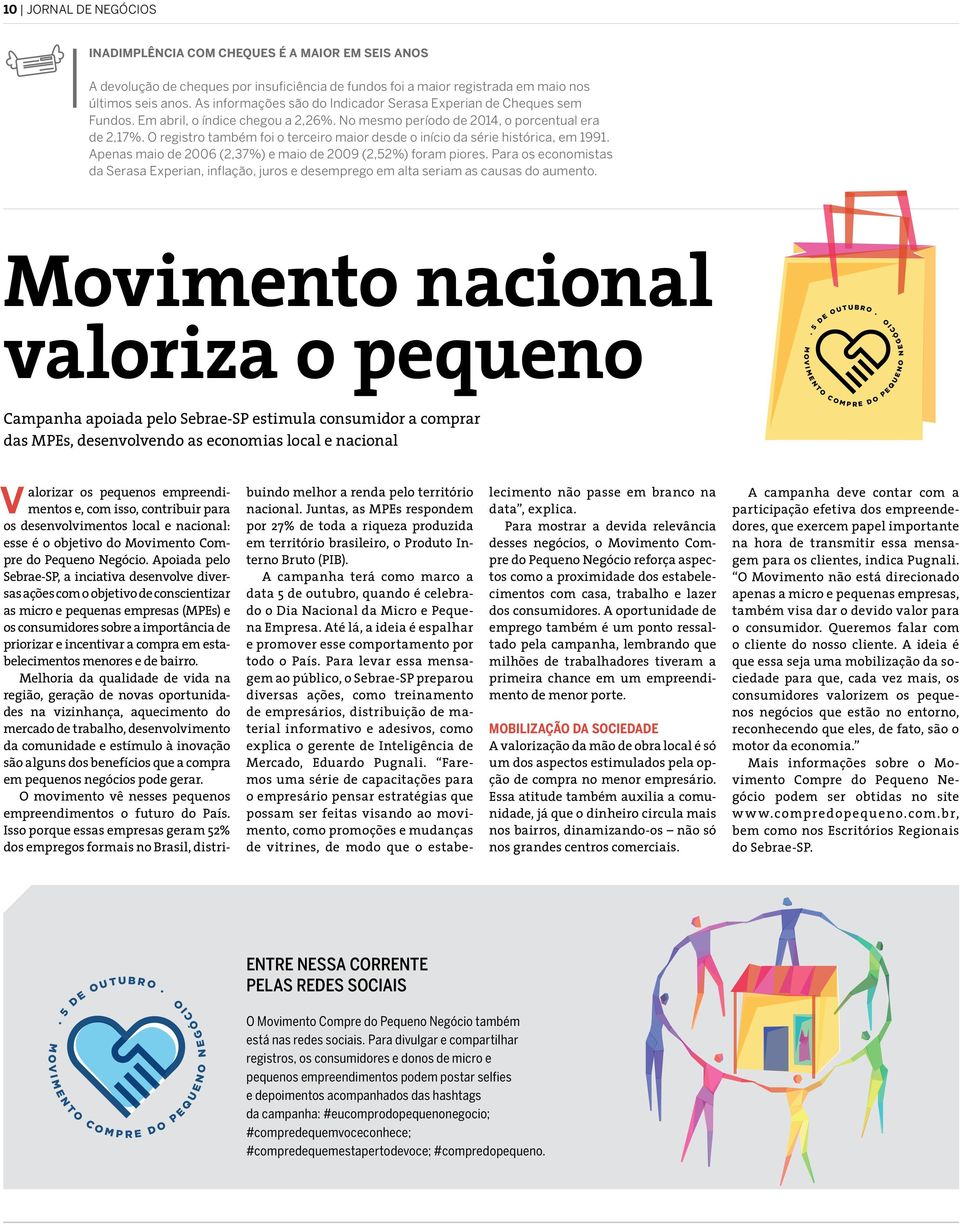 O registro também foi o terceiro maior desde o início da série histórica, em 1991. Apenas maio de 2006 (2,37%) e maio de 2009 (2,52%) foram piores.