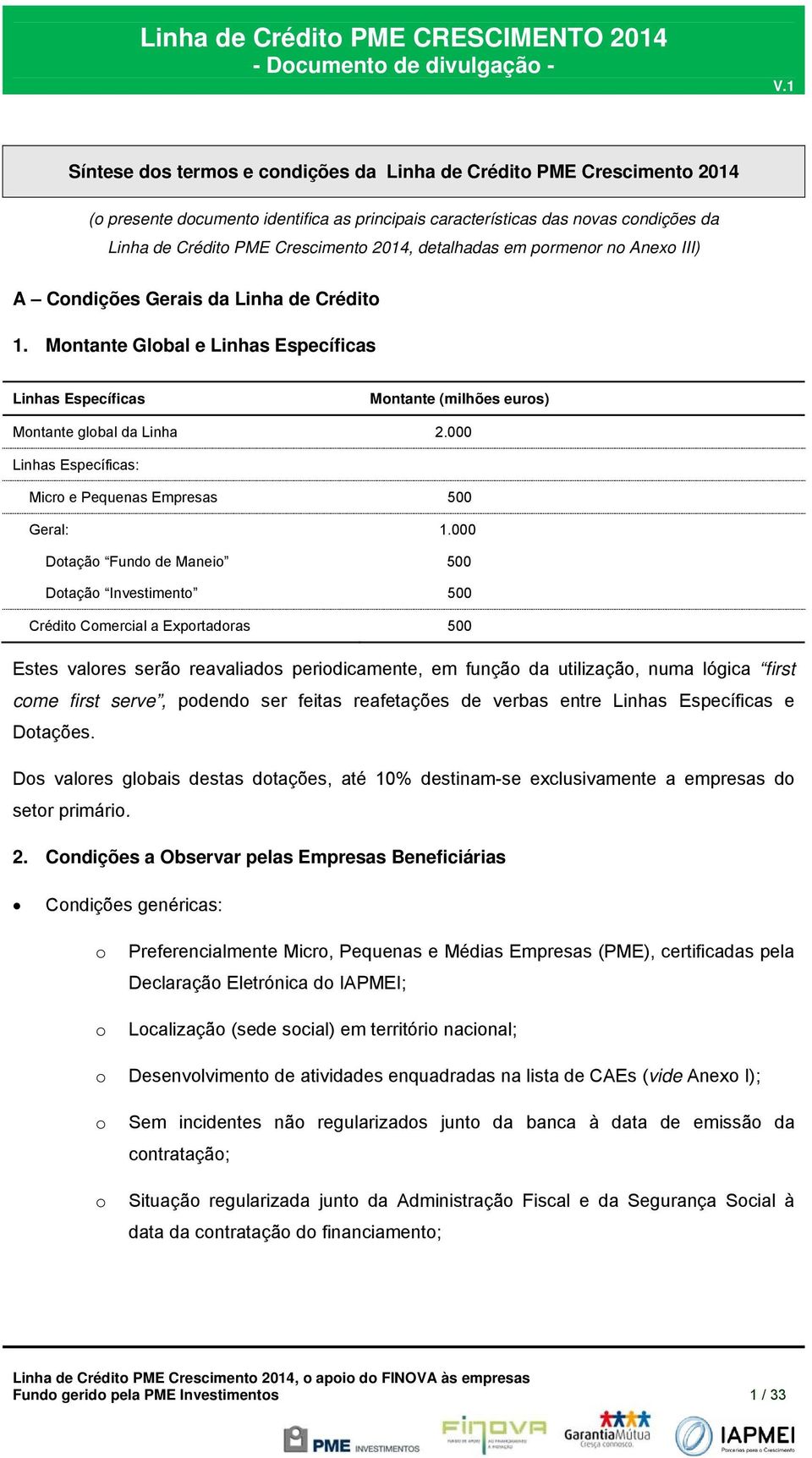 000 Linhas Específicas: Micro e Pequenas Empresas 500 Geral: 1.