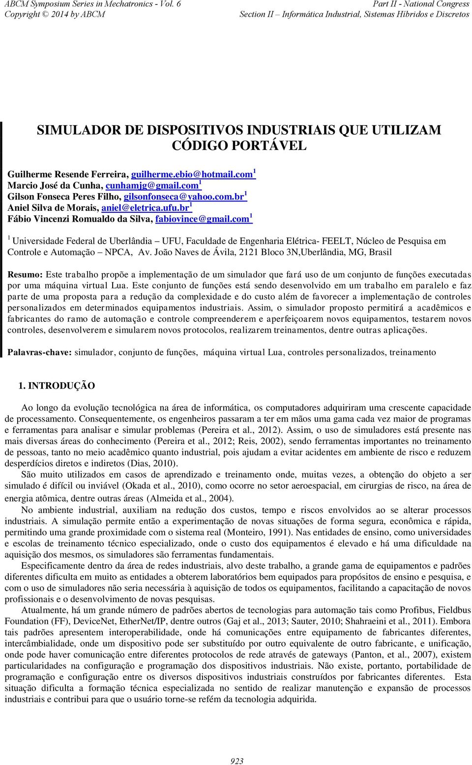 com 1 1 Universidade Federal de Uberlândia UFU, Faculdade de Engenharia Elétrica- FEELT, Núcleo de Pesquisa em Controle e Automação NPCA, Av.