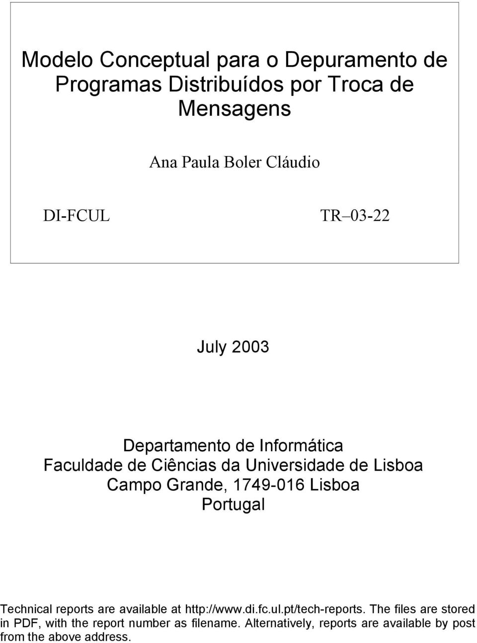 Grande, 1749-016 Lisboa Portugal Technical reports are available at http://www.di.fc.ul.pt/tech-reports.