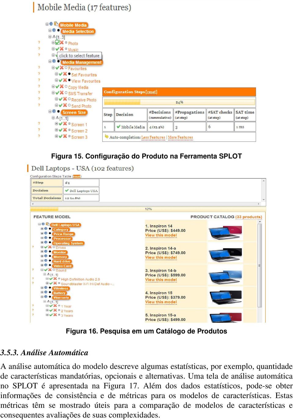 opcionais e alternativas. Uma tela de análise automática no SPLOT é apresentada na Figura 17.