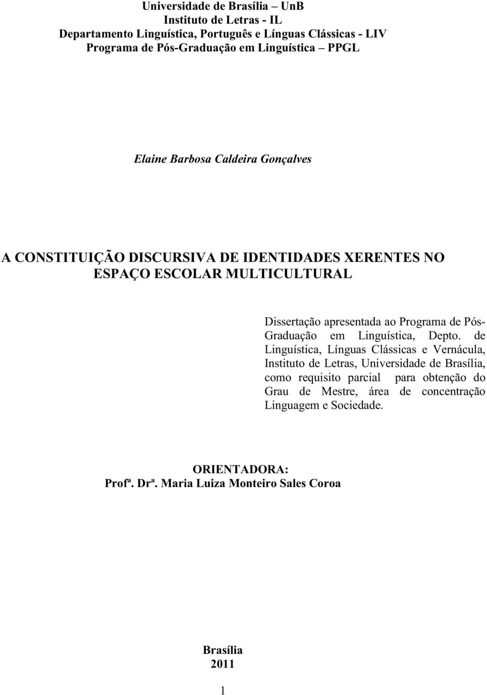 apresentada ao Programa de Pós- Graduação em Linguística, Depto.