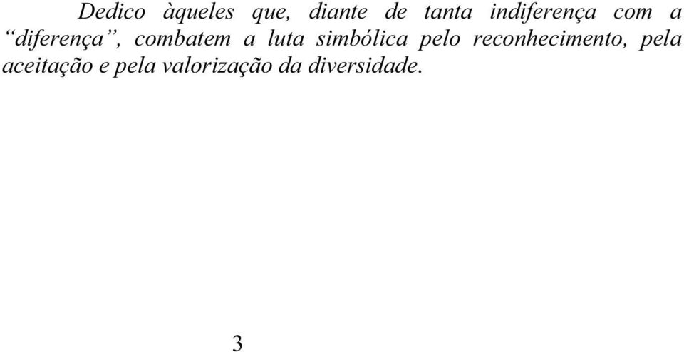 luta simbólica pelo reconhecimento, pela