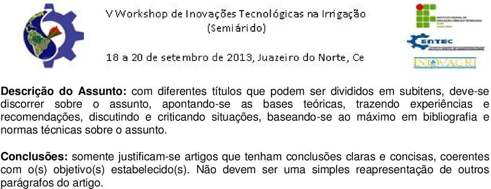 máximo em bibliografia e normas técnicas sobre o assunto.