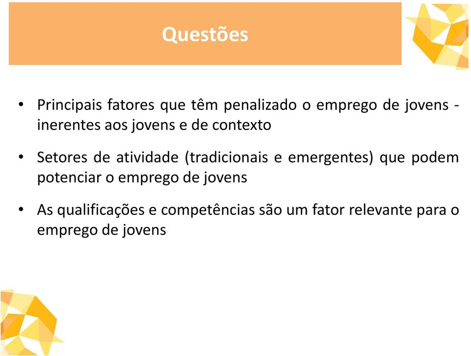 (tradicionais e emergentes) que podem potenciar o emprego de jovens