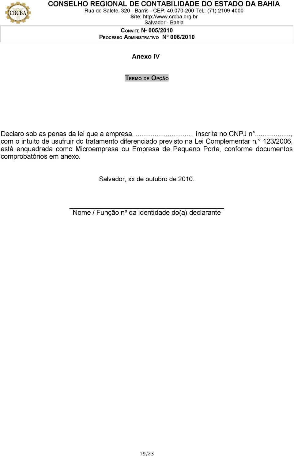 123/2006, está enquadrada como Microempresa ou Empresa de Pequeno Porte, conforme documentos