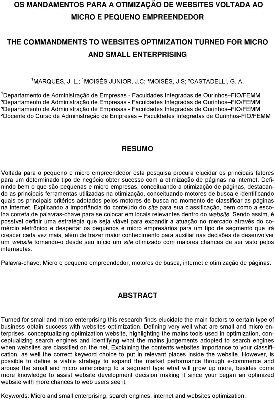 1 Departamento de Administração de Empresas - Faculdades Integradas de Ourinhos FIO/FEMM ¹Departamento de Administração de Empresas - Faculdades Integradas de Ourinhos FIO/FEMM ¹Departamento de