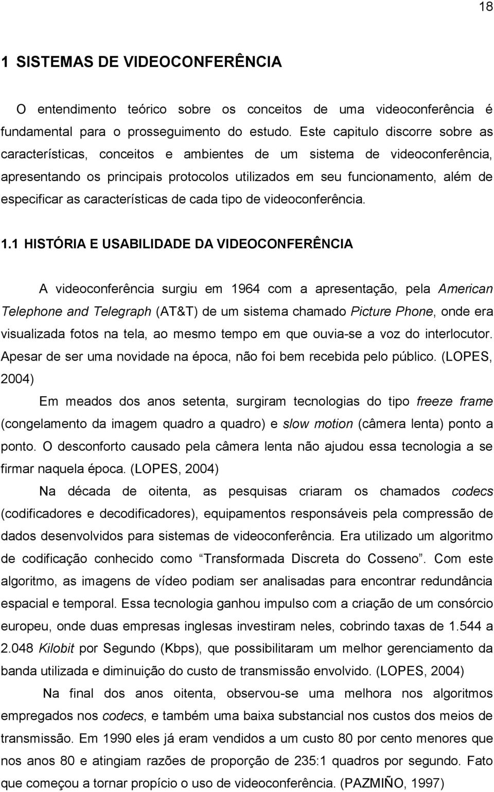 características de cada tipo de videoconferência. 1.