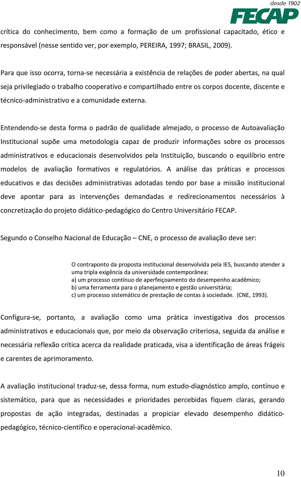 técnico-administrativo e a comunidade externa.