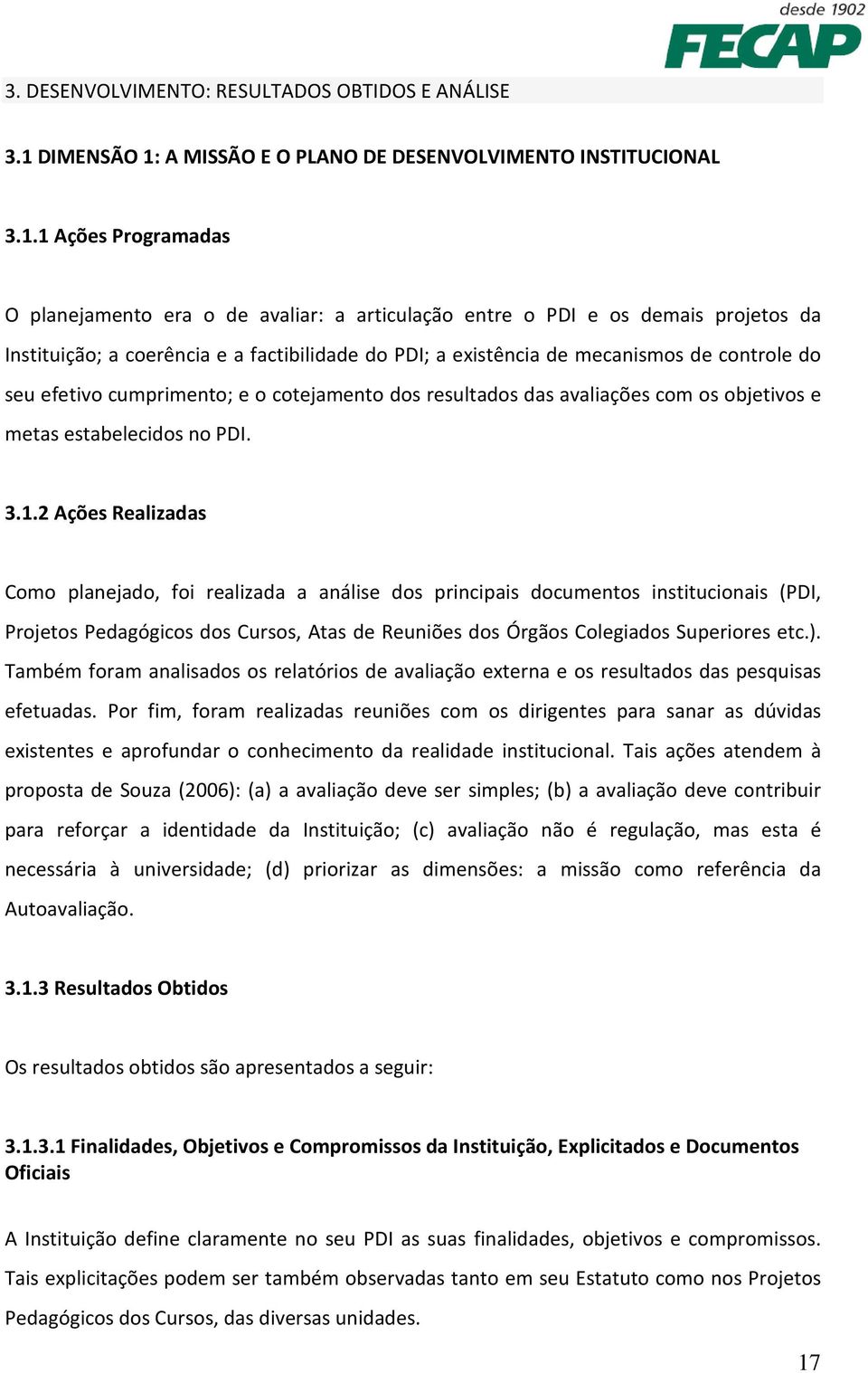 A MISSÃO E O PLANO DE DESENVOLVIMENTO INSTITUCIONAL 3.1.