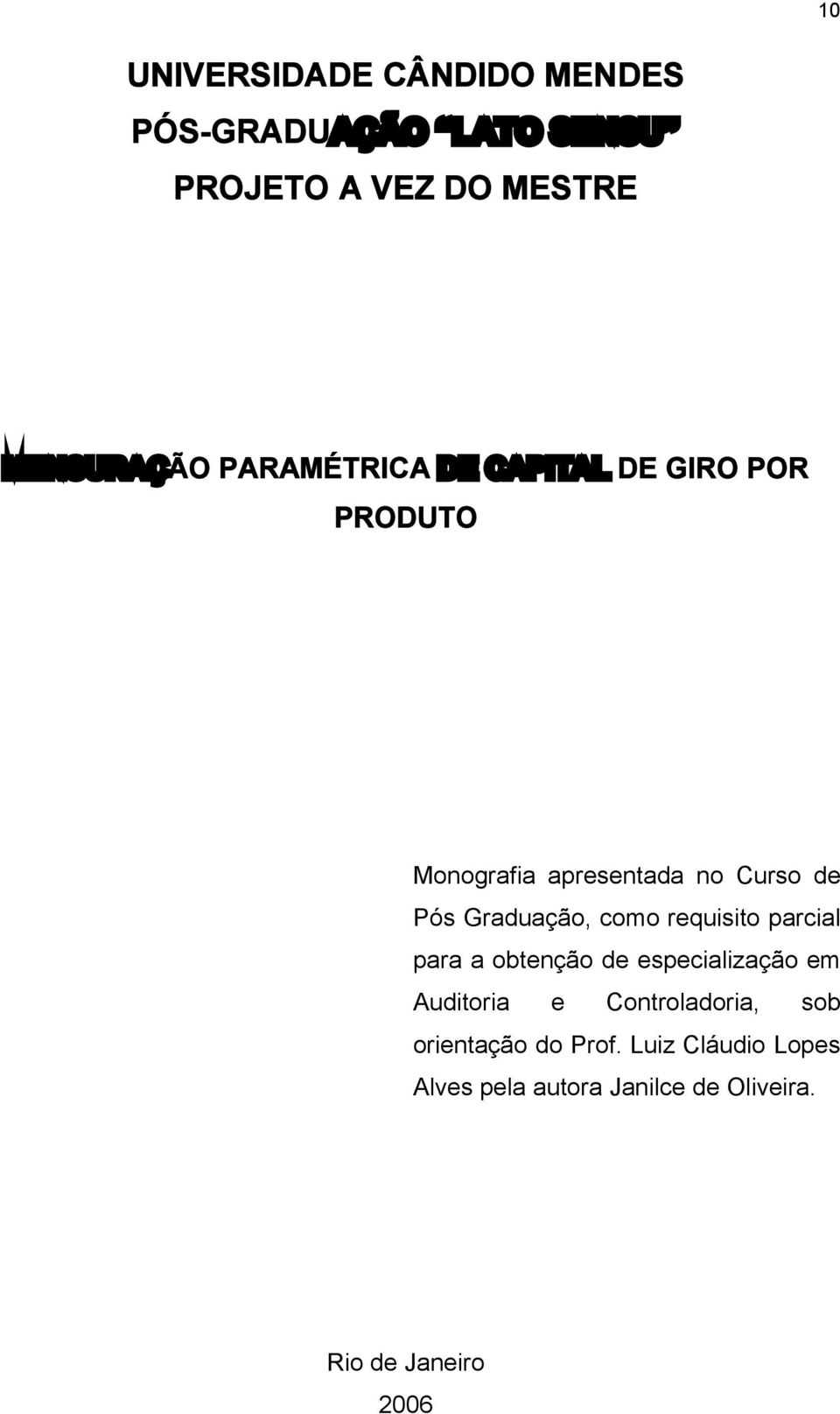 como requisito parcial para a obtenção de especialização em Auditoria e Controladoria, sob