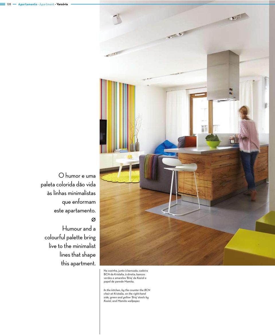 Na cozinha, junto à bancada, cadeira BCN da Kristalia, à direita, bancos verdes e amarelos 'Briq' da Koziol e papel de parede