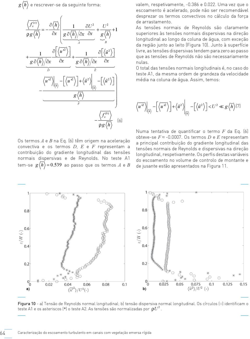 539 ao passo que os termos A e B E ( b) ρg h (6) valem, respetvamente, -0.