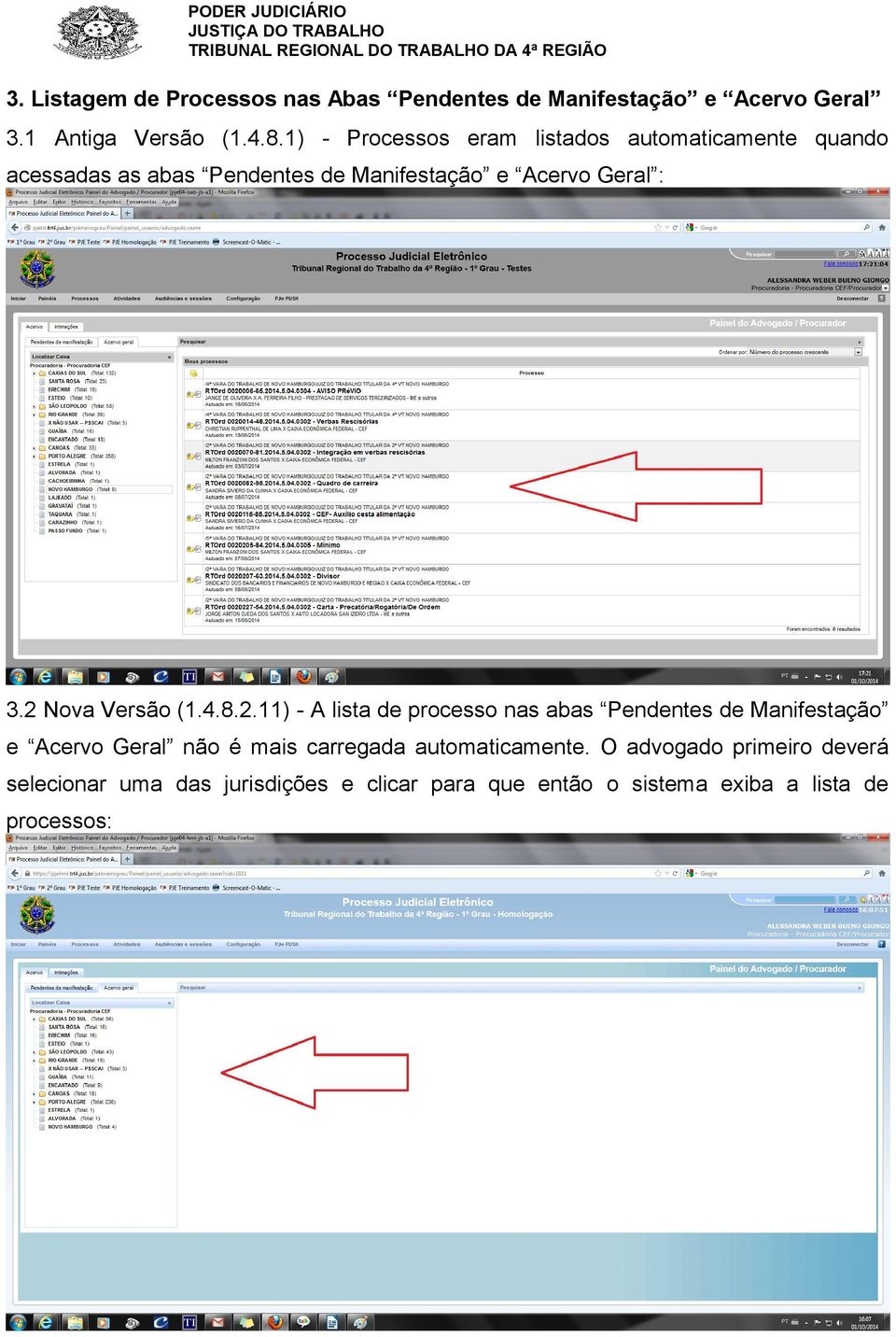 2 Nova Versão (1.4.8.2.11) - A lista de processo nas abas Pendentes de Manifestação e Acervo Geral não é mais carregada automaticamente.