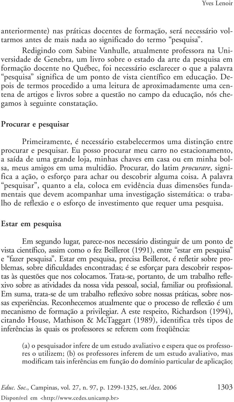 pesquisa significa de um ponto de vista científico em educação.