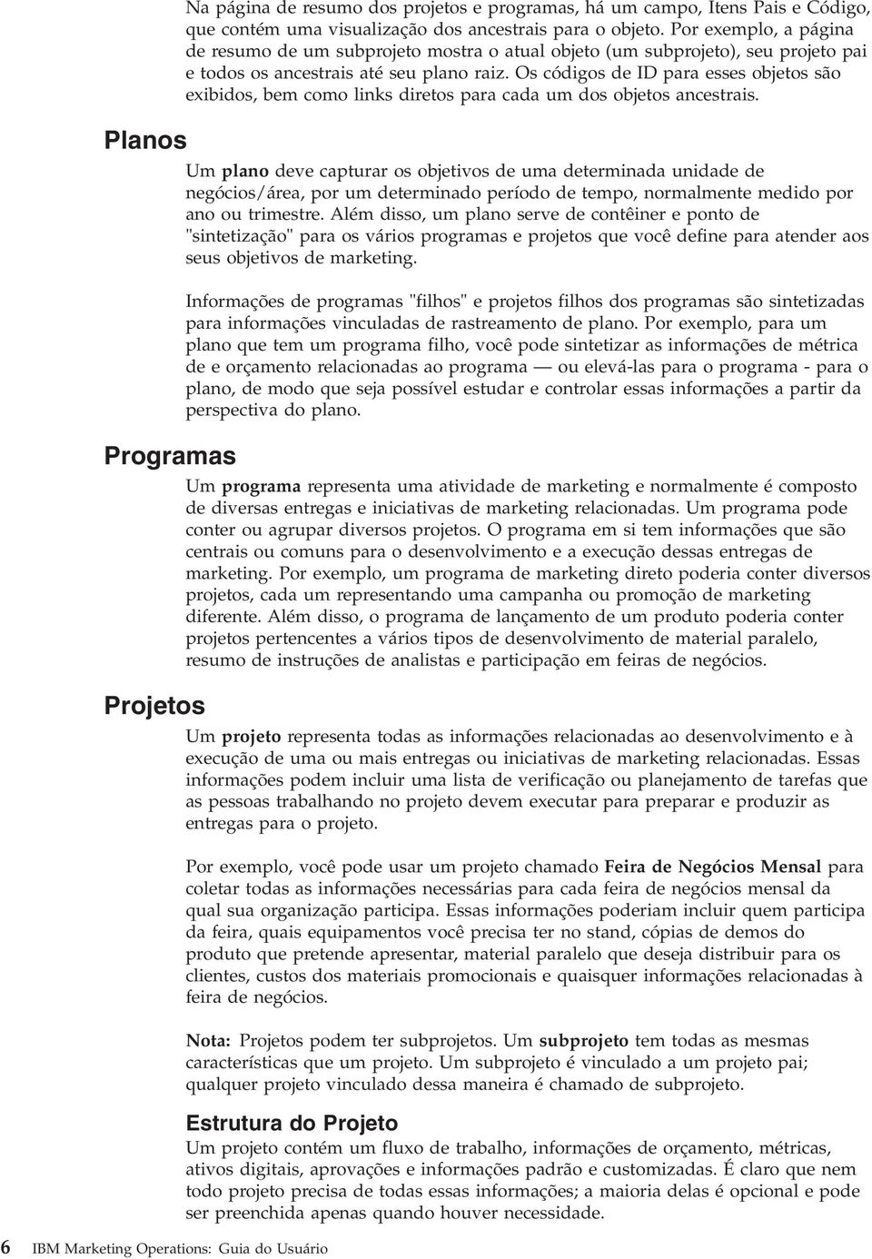 Os códigos de ID para esses objetos são exibidos, bem como links diretos para cada um dos objetos ancestrais.