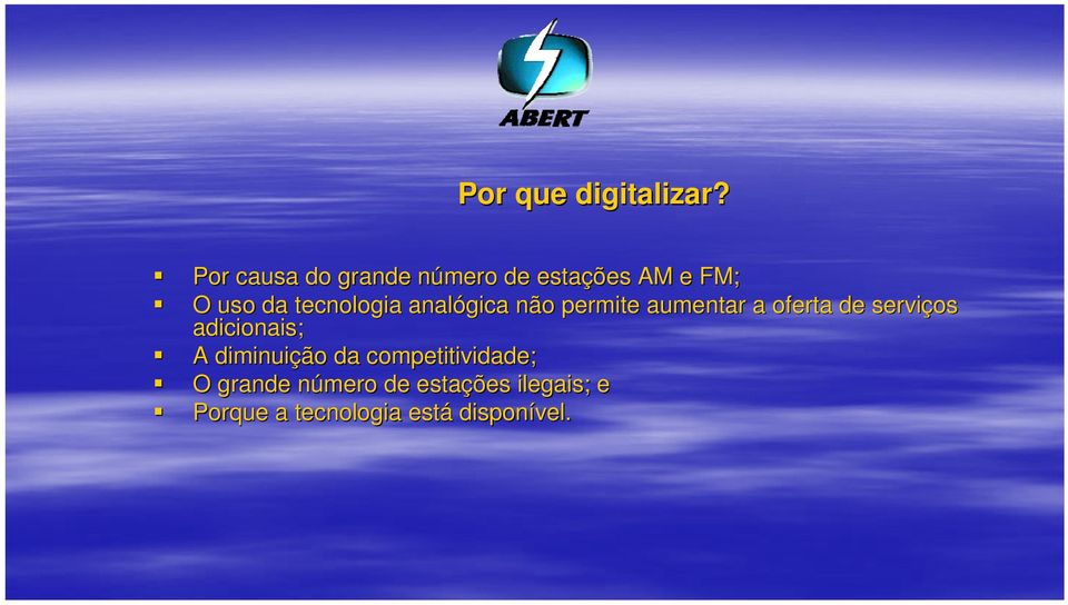 tecnologia analógica não permite aumentar a oferta de serviços