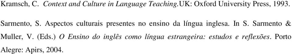 Aspectos culturais presentes no ensino da língua inglesa. In S.