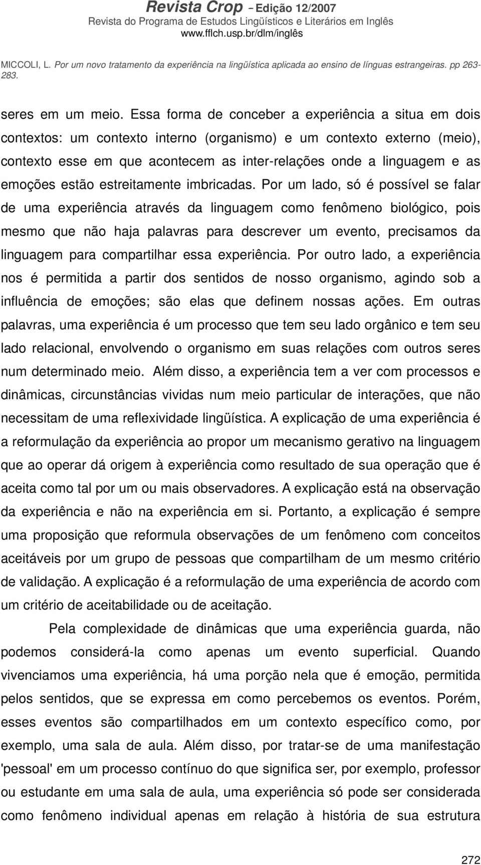 emoções estão estreitamente imbricadas.