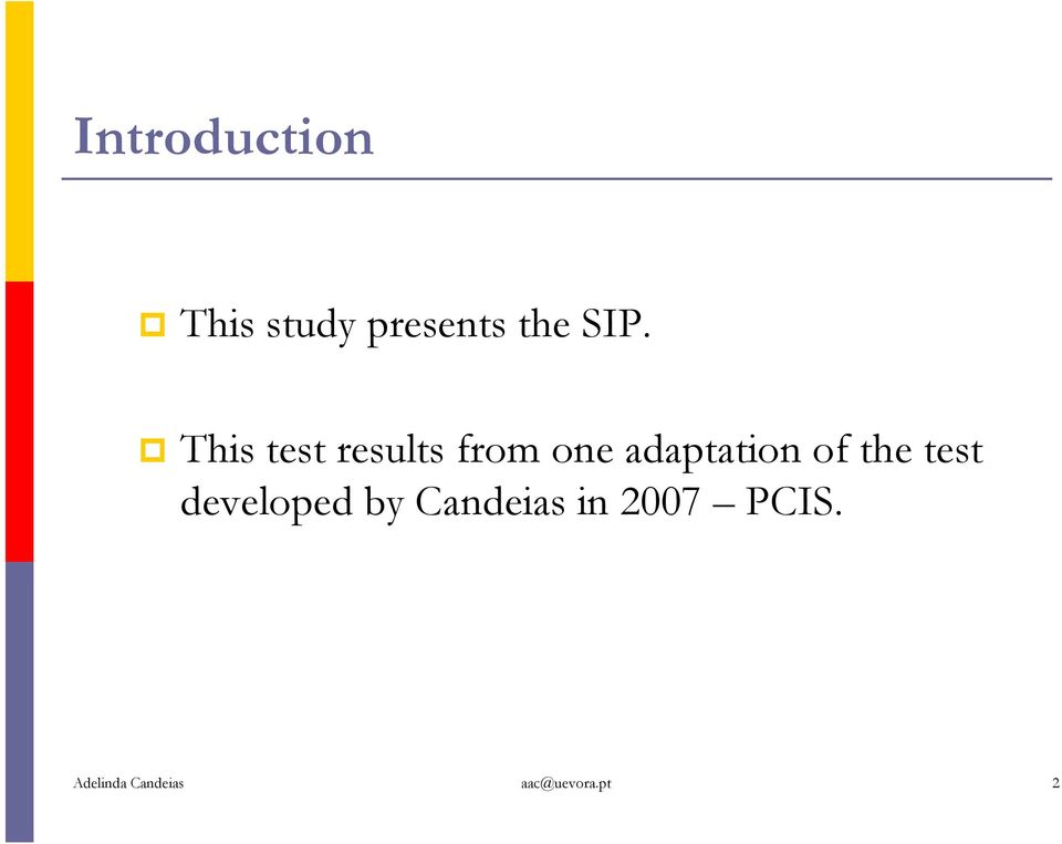 the test developed by Candeias in 2007