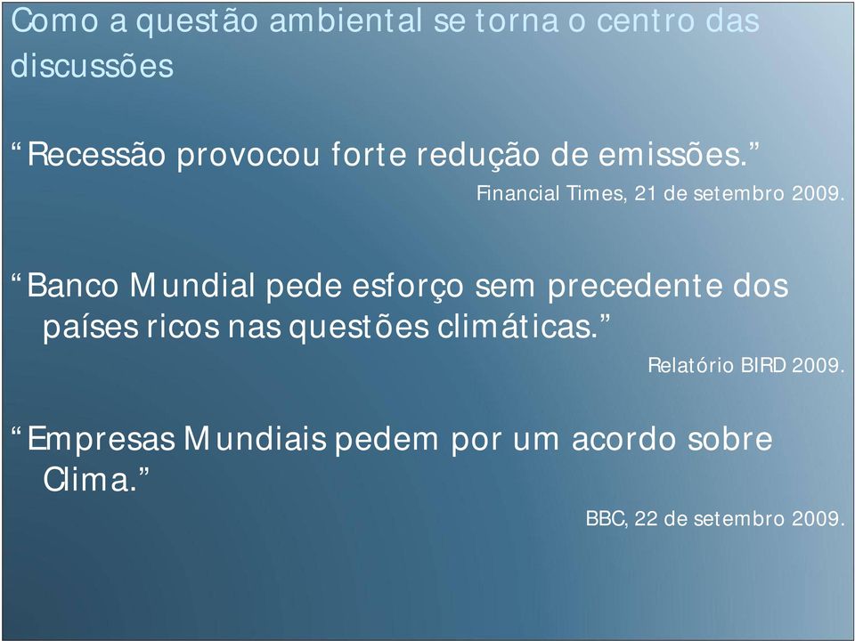 Banco Mundial pede esforço sem precedente dos países ricos nas questões