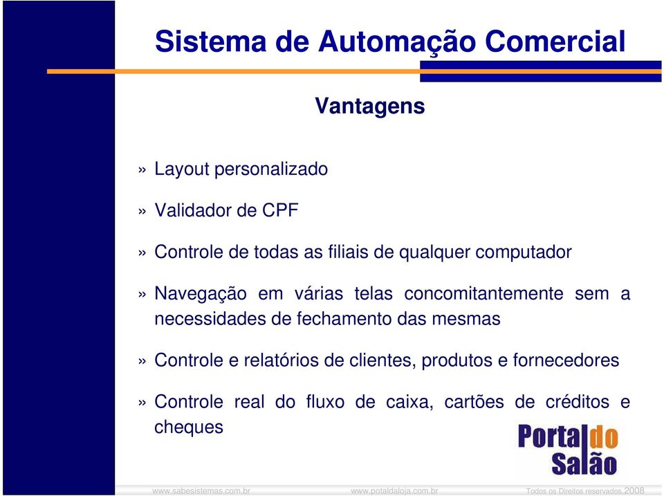 concomitantemente sem a necessidades de fechamento das mesmas» Controle e relatórios