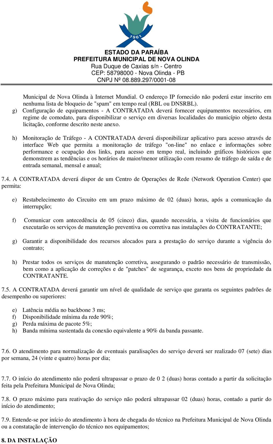 licitação, conforme descrito neste anexo.