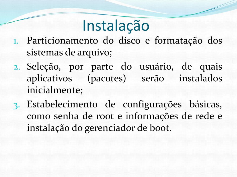 Seleção, por parte do usuário, de quais aplicativos (pacotes) serão