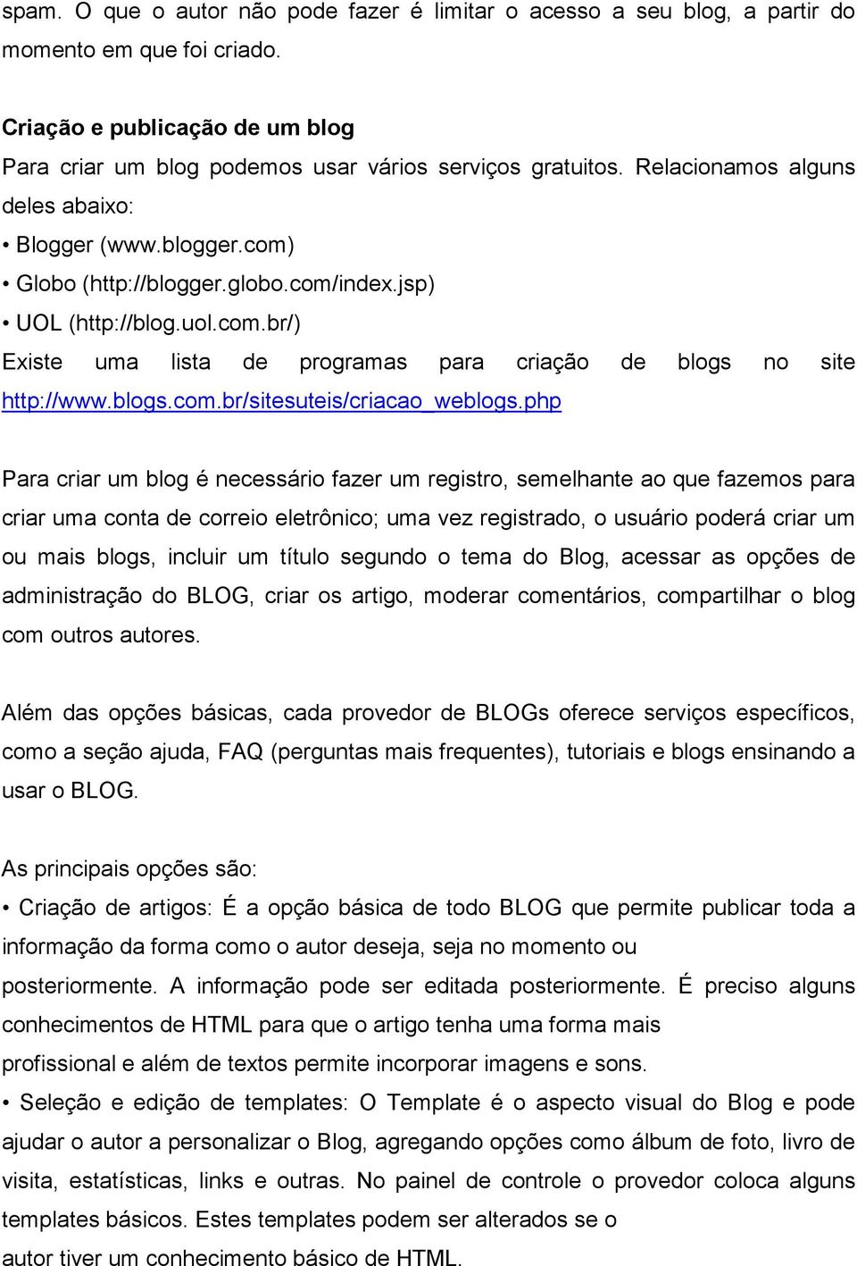 blogs.com.br/sitesuteis/criacao_weblogs.