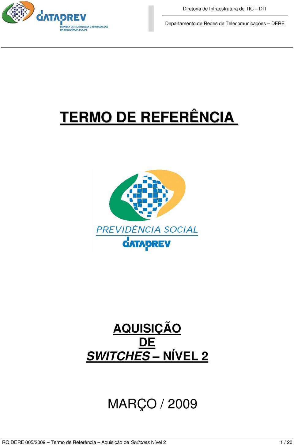 DERE 005/2009 Termo de Referência