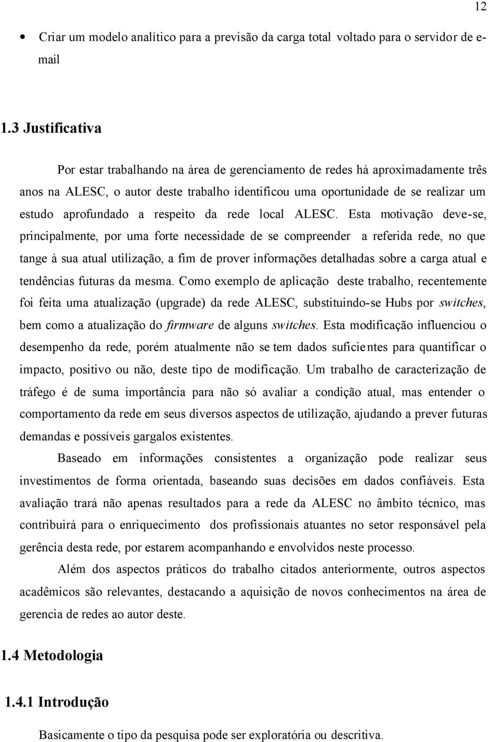 a respeito da rede local ALESC.