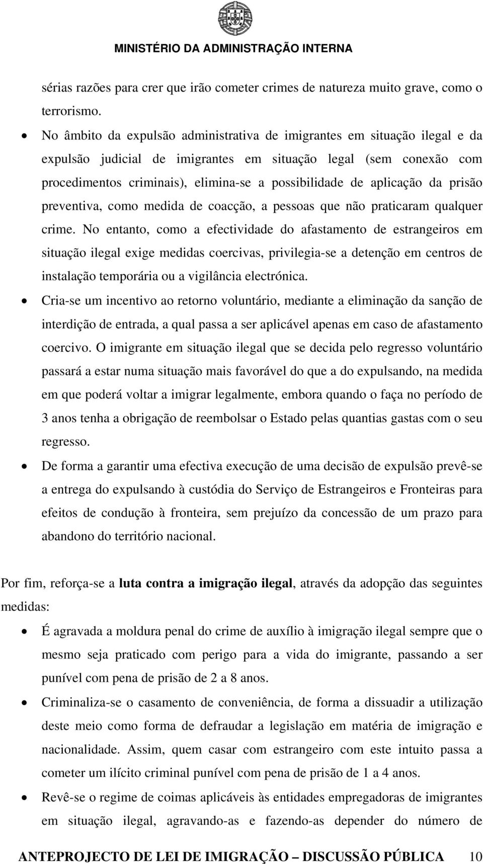 aplicação da prisão preventiva, como medida de coacção, a pessoas que não praticaram qualquer crime.