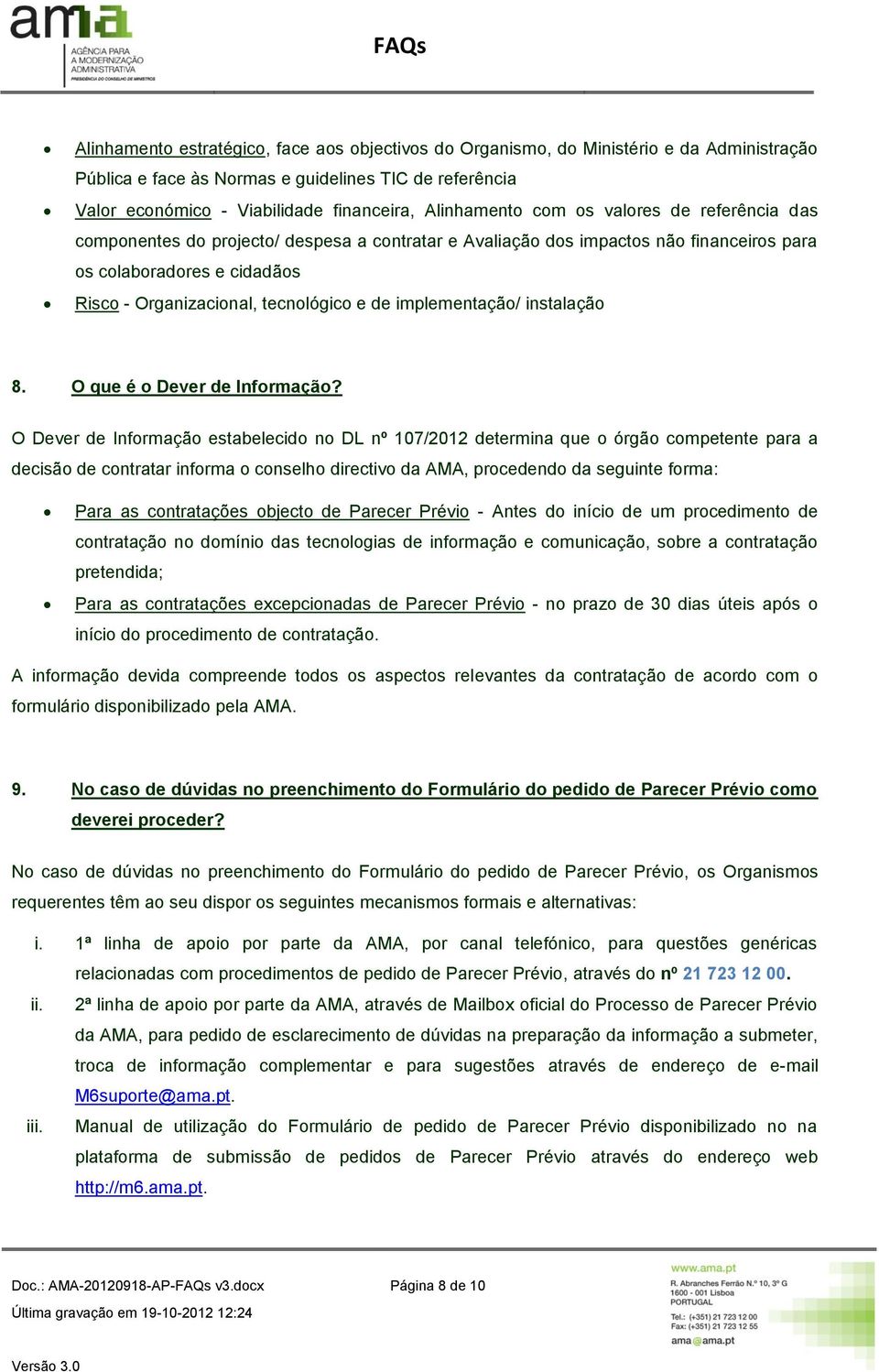 e de implementação/ instalação 8. O que é o Dever de Informação?