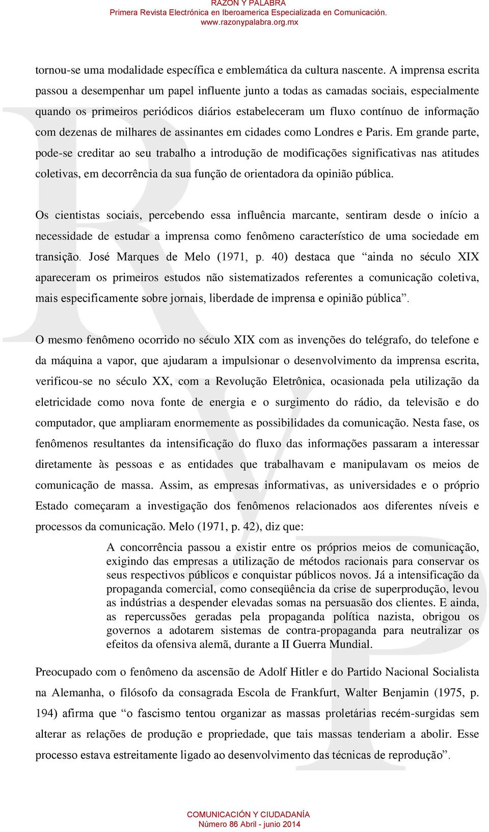 dezenas de milhares de assinantes em cidades como Londres e Paris.