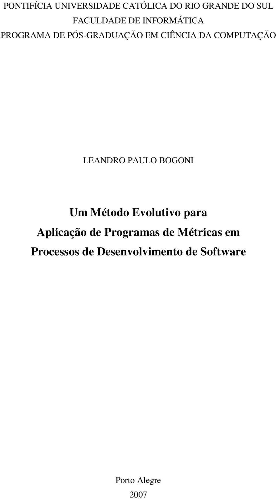 LEANDRO PAULO BOGONI Um Método Evolutivo para Aplicação de