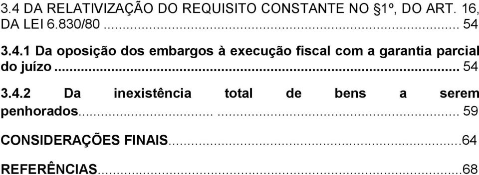 3.4.1 Da oposição dos embargos à execução fiscal com a garantia