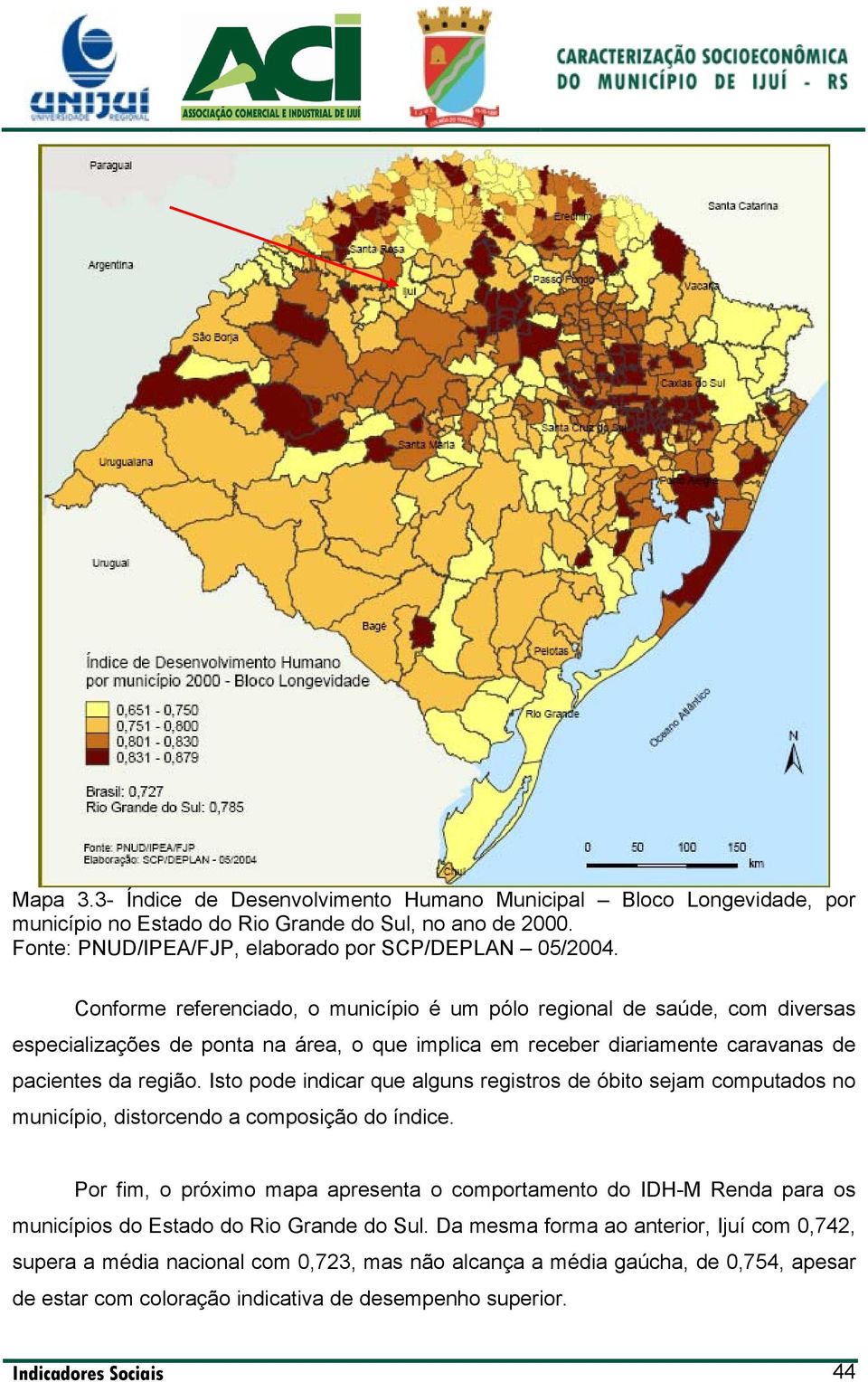 Isto pode indicar que alguns registros de óbito sejam computados no município, distorcendo a composição do índice.